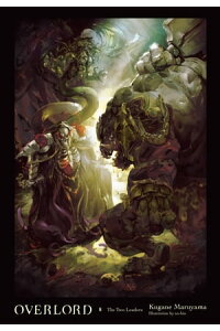 楽天kobo電子書籍ストア Overlord Vol 8 Light Novel The Two Leaders Kugane Maruyama 楽天kobo電子書籍ストア Overlord Vol 8 Light Novel The Two Leaders Kugane Maruyama